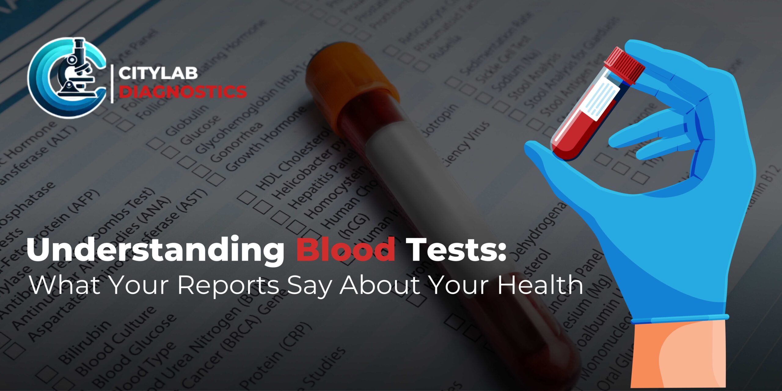 Understanding Blood Tests: What Your Reports Say About Your Health