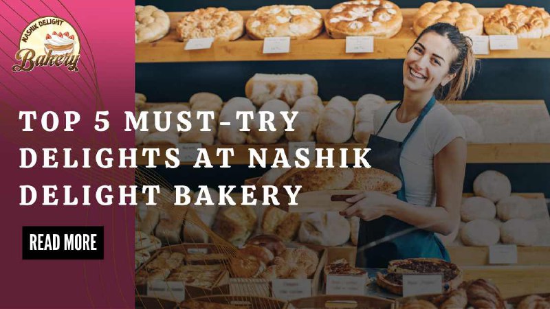 Nashik delight bakery