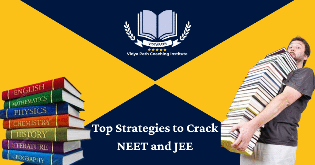 Top Strategies to Crack NEET and JEE