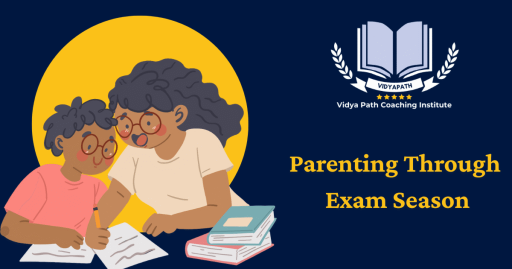 Parenting Through Exam Season