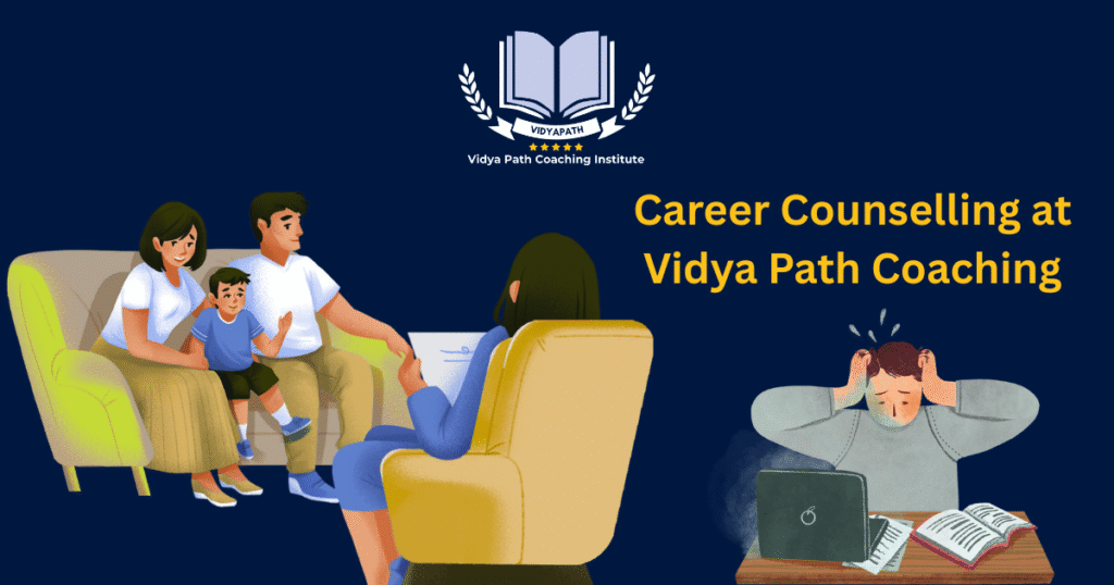 Career Counselling at Vidya Path Coaching